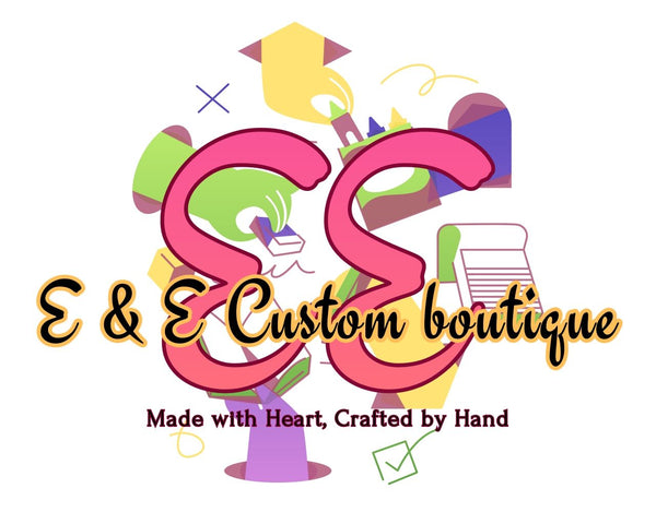 E & E custom Boutique